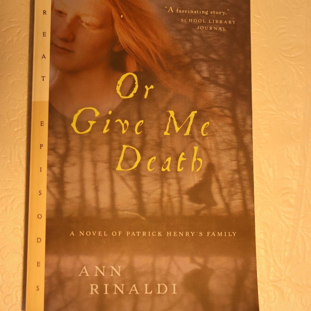 Or Give Me Death by Ann Rinaldi - Paperback - Historical Fiction Book